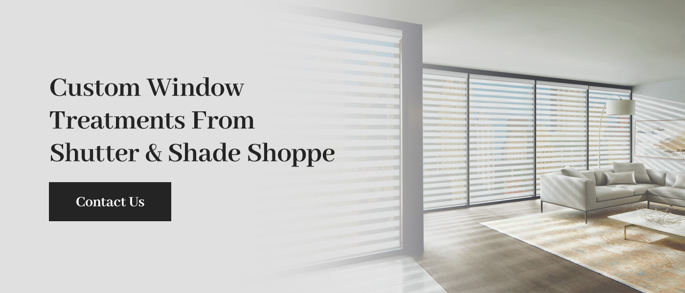 Custom Window Treatments From Shutter & Shade Shoppe